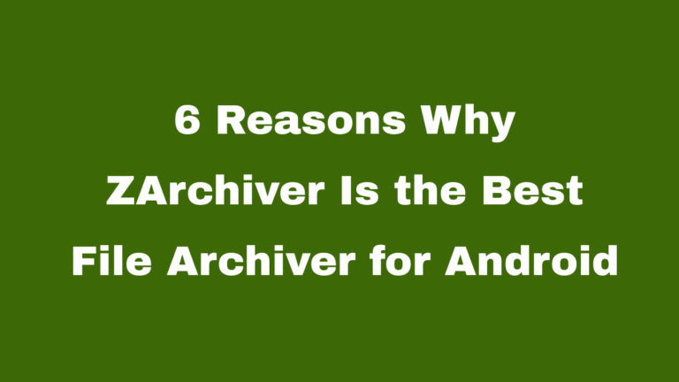 6 Reasons Why ZArchiver Is the Best File Archiver for Android